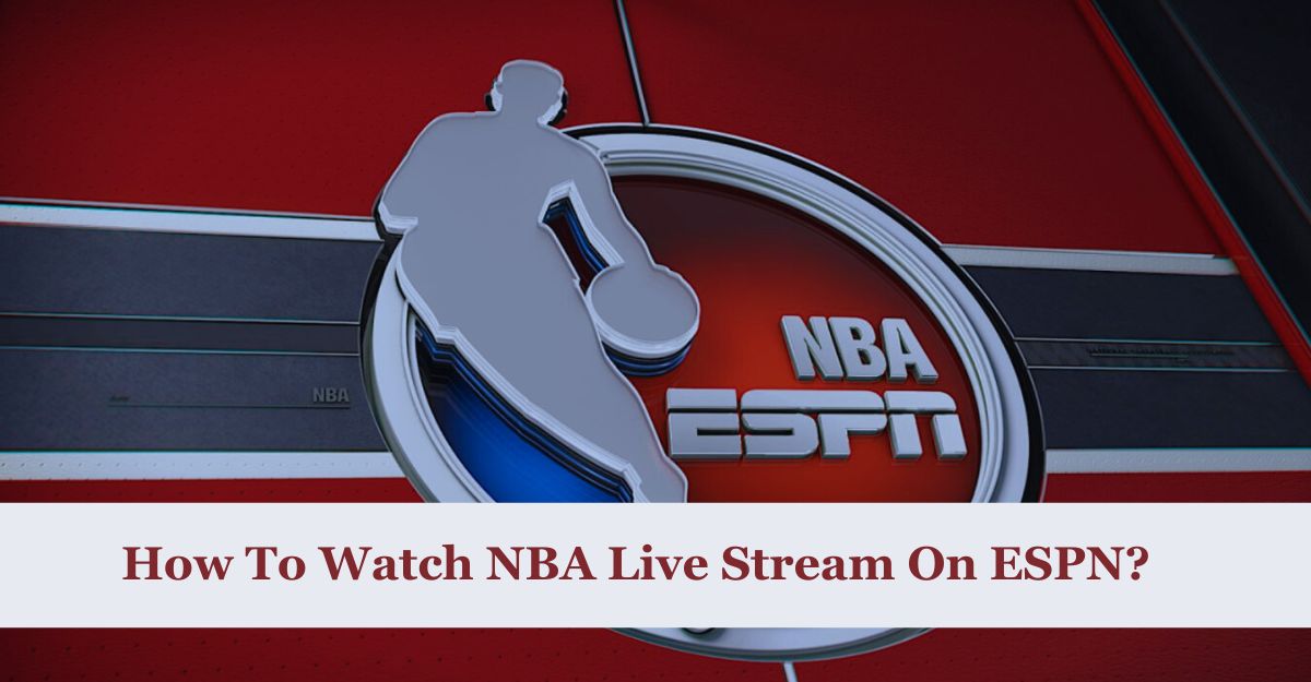 NBA Live Stream On ESPN