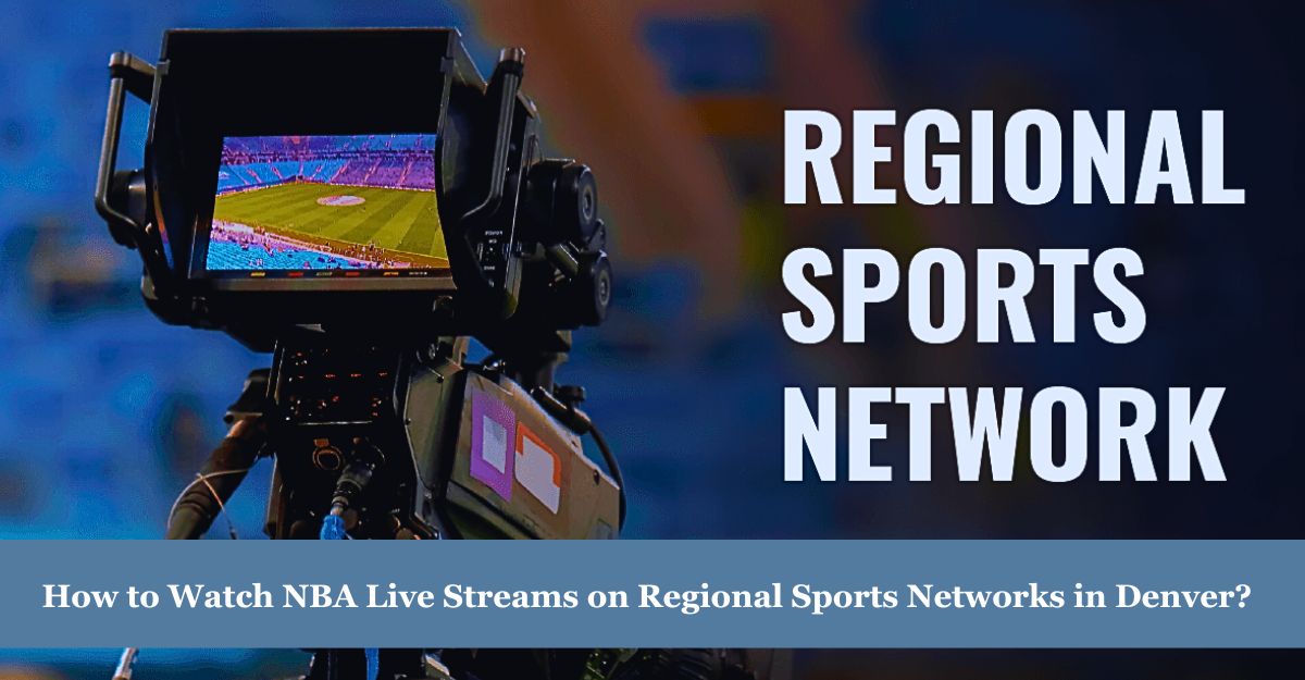 NBA Live Streams on Regional Sports Networks